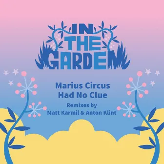 Had No Clue by Marius Circus