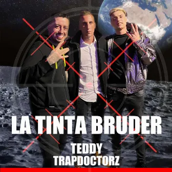 La Tinta Bruder (Short Version) by Trapdoctorz