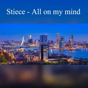 All on My Mind by Stiece