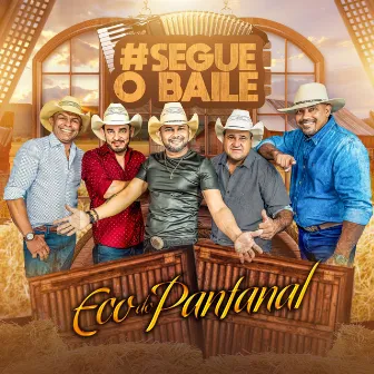 #Segue o Baile by Eco do Pantanal