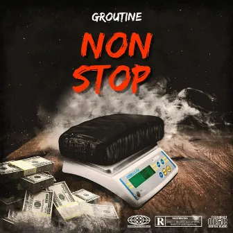 NON STOP by GROUTINE