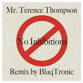 No Inhibitions (Blaq Tronic Remix) by Blaq Tronic