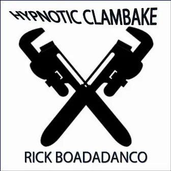 Rick Boadadanco by Hypnotic Clambake