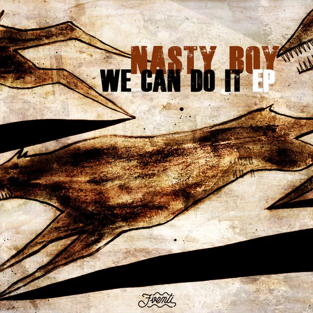 Nasty Boy - We Can Do It EP