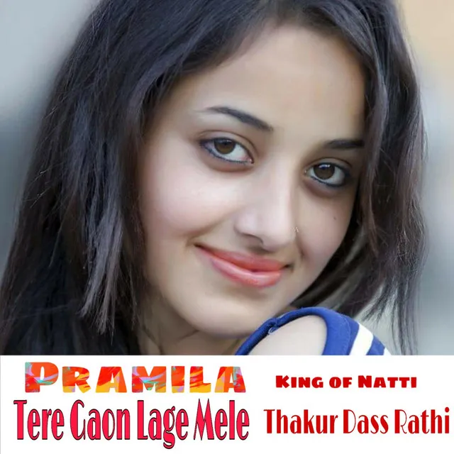 Pramila Tere Gaon Lage Mele