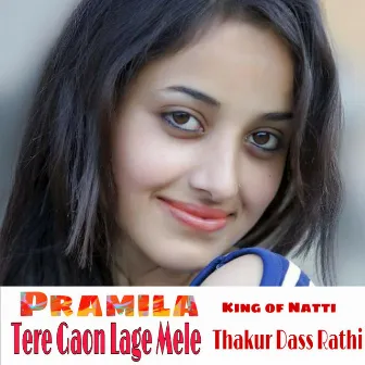 Pramila Tere Gaon Lage Mele by Thakur Dass Rathi