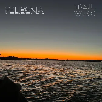 Tal Vez by Felibena