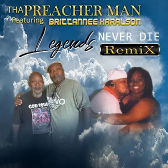 Legends Never Die (Remix) by Tha Preacher Man