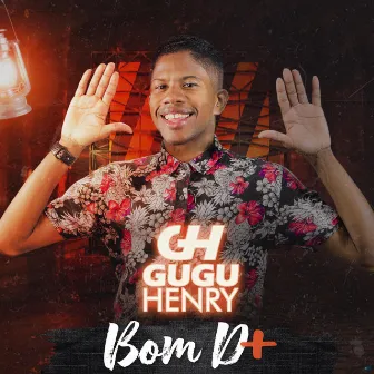 Bom D+ by Gugu Henry