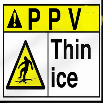 Thin Ice by PPV TY