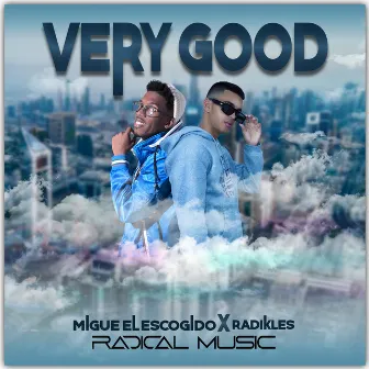 Very Good by Migue el Escogido