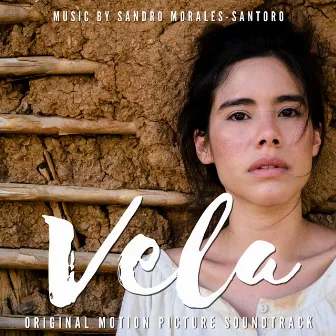 Vela (Original Motion Picture Soundtrack) by Sandro Morales-Santoro