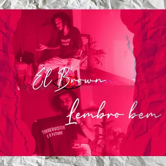 Lembro Bem by El Brown