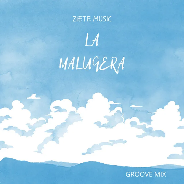 La Maluquera - Groove Mix