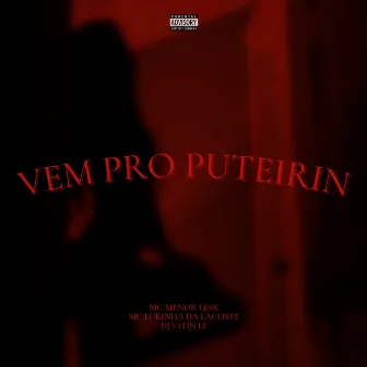 Vem pro Puteirin by Mc Menor Lesk