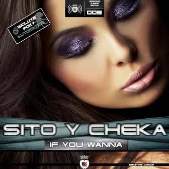 If You Wanna by Sito & Cheka