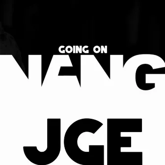 Going on Nang by JGE