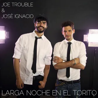 Larga Noche En El Torito by Joe Trouble