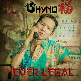 Never Legal by Shyno