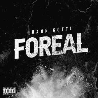 FoReal by Quann Gotti