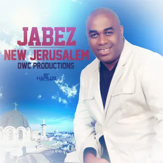 New Jerusalem by Jabez