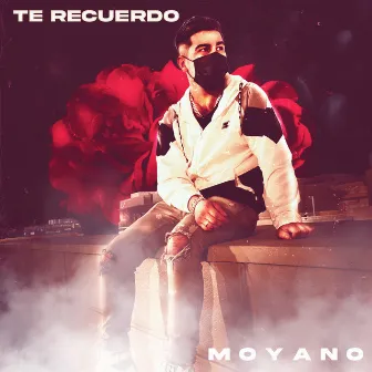 Te Recuerdo by Moyano