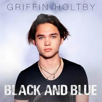 Black and Blue by Griffin Holtby