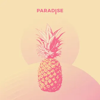 Paradise by The Lifted