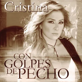 Con Golpes De Pecho by Cristina 