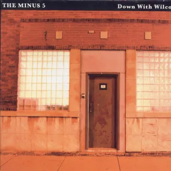 Down With Wilco by The Minus 5