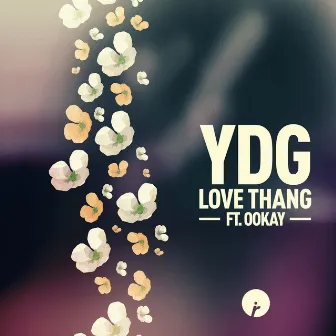 Love Thang (feat. Ookay) by YDG