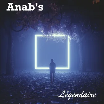 Légendaire by Anab's