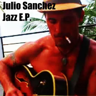 Jazz E.P. by Julio Sanchez