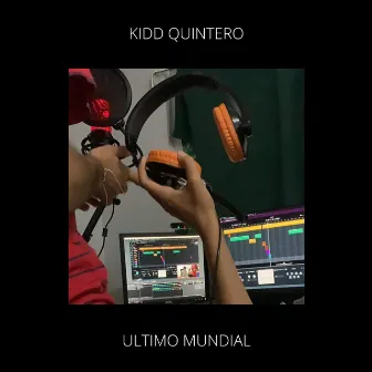 Ultimo Mundial by kidd quintero