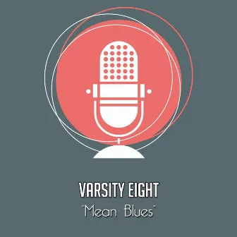 Mean Blues by The Varsity Eight