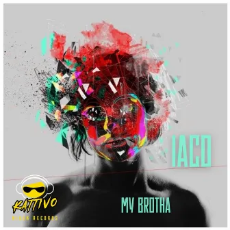 My Brotha by IACO