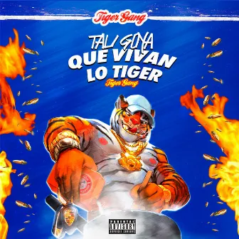 Que Vivan Lo Tiger by Tali Goya