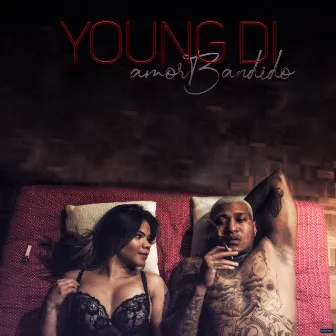 Amor Bandido by Young Di