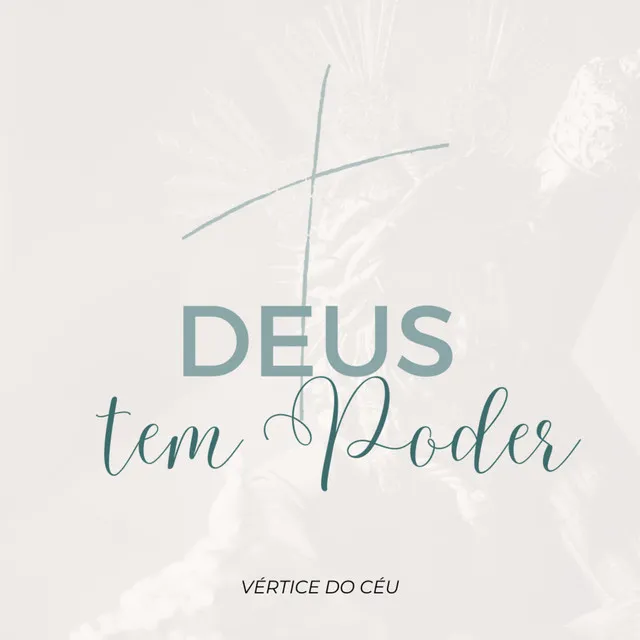 Deus Tem Poder