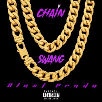 Chain Swang by BlastPrada