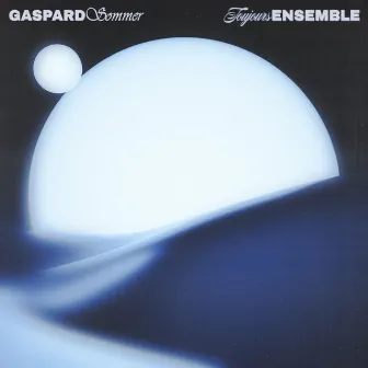 Toujours Ensemble by Gaspard Sommer