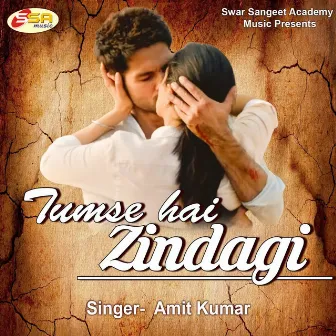 Tum Se Hai Zindagi by Amit Kumar