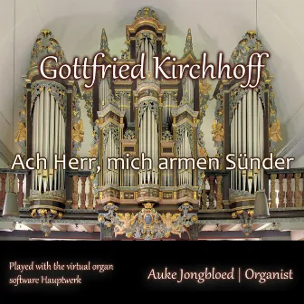 Ach Herr, mich armen Sünder by Gottfried Kirchhoff