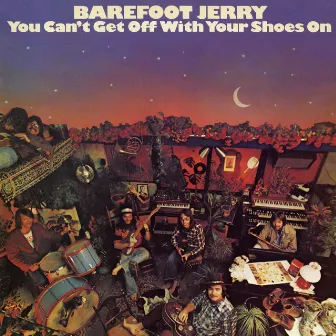 You Can't Get Off with Your Shoes On by Barefoot Jerry