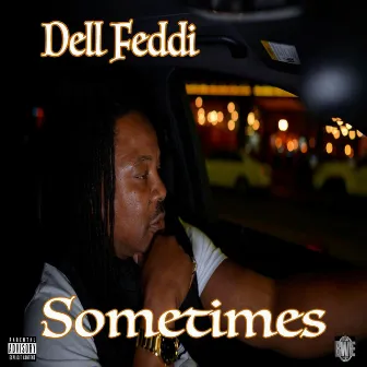 Sometimes by Dell Feddi