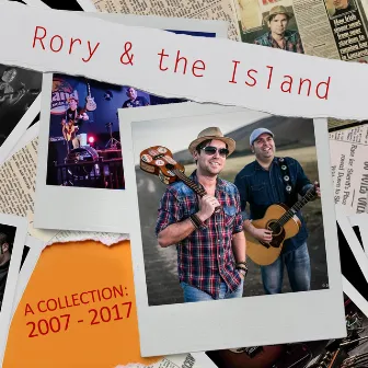 A Collection: 2007 - 2017 by Rory & The Island