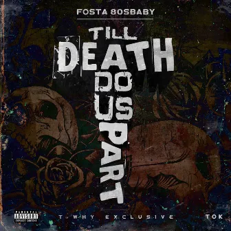 Till Death Do Us Part by Fosta 80s Baby