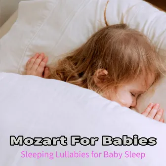 Mozart For Babies: Sleeping Lullabies for Baby Sleep by Sleeping Baby Band