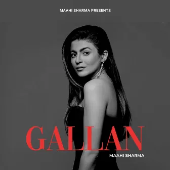 Gallan by Maahi Sharma