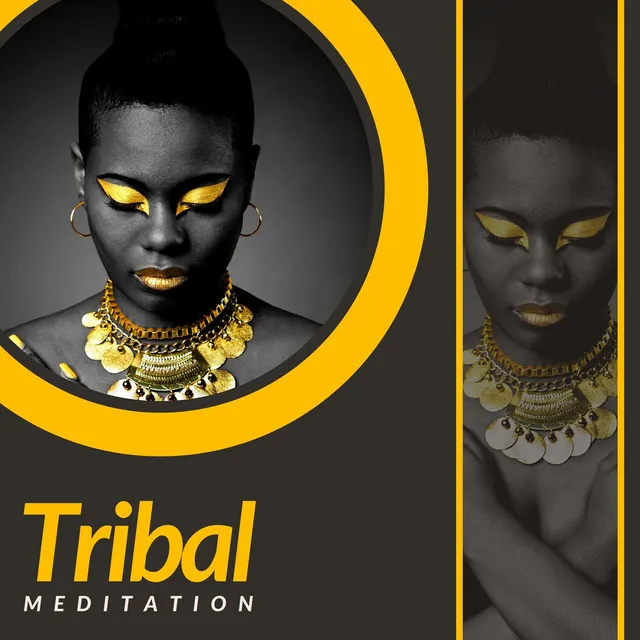 Tribal Meditation